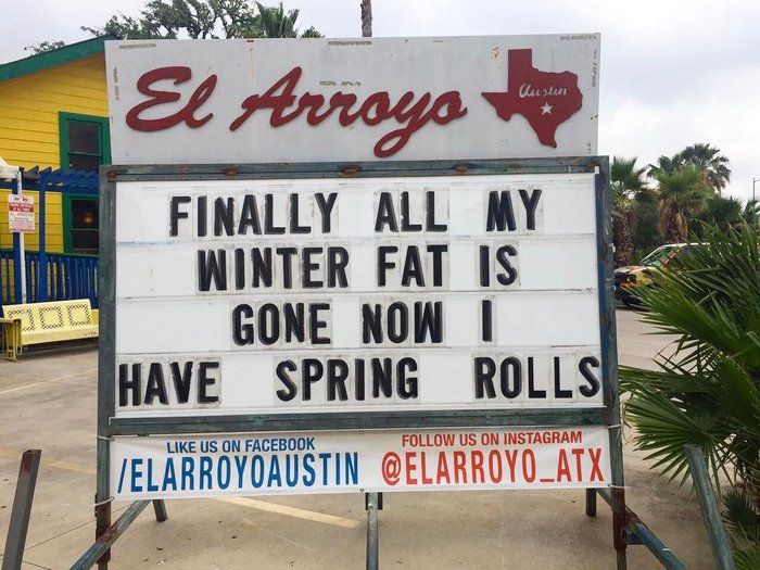 Humorous El Arroyo sign reads: "Finally all my winter fat is gone, now I have spring rolls."