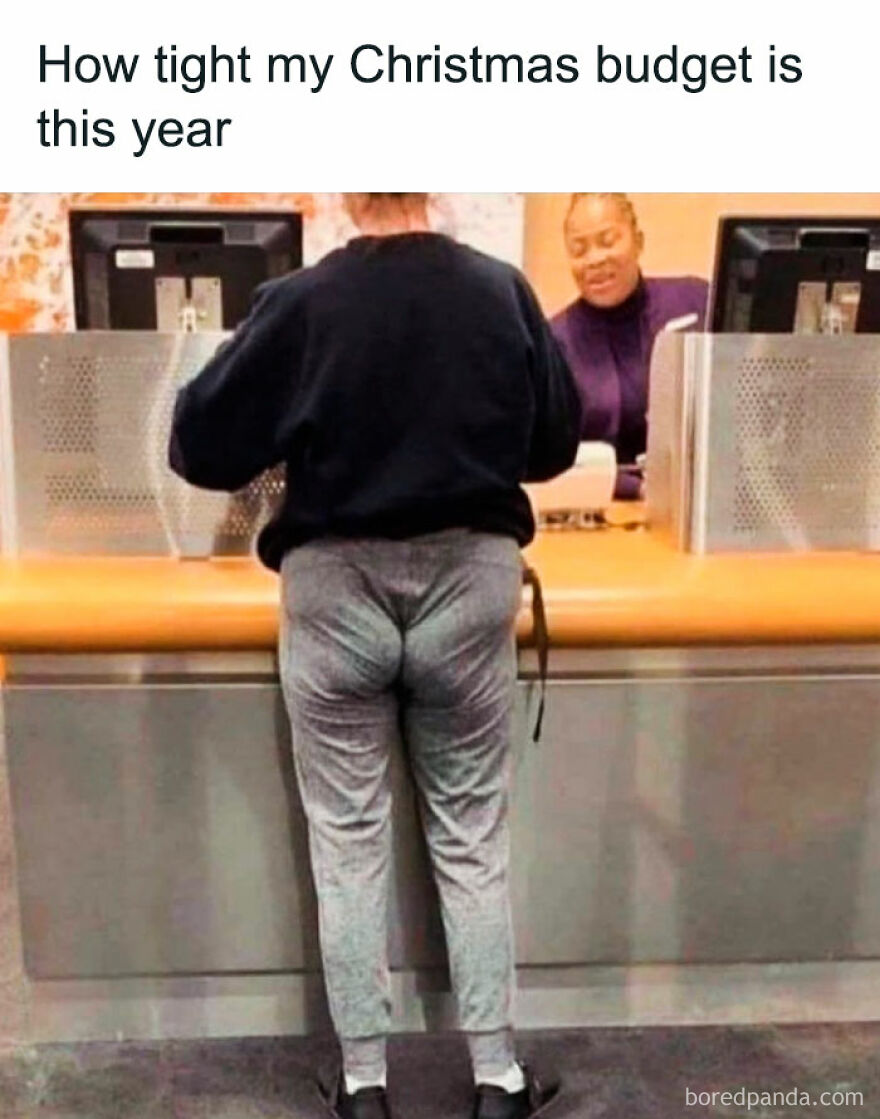 Customer with tight pants, making a bank clerk laugh, illustrating funny Christmas meme about budget constraints.