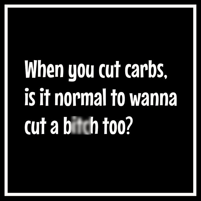 Text meme humorously capturing dieting frustrations about cutting carbs.