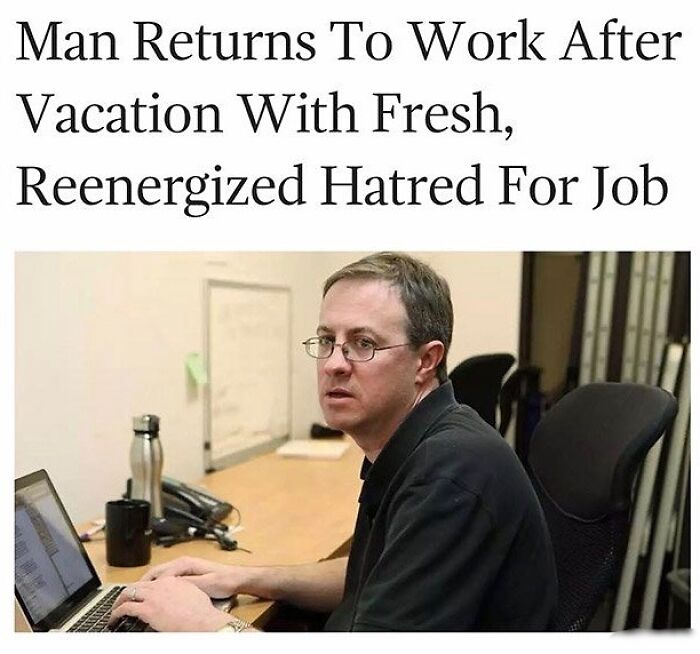 Man at desk with vacant expression, humorous meme text about work after vacation.