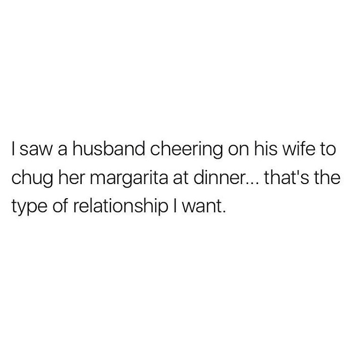 Text meme about a husband cheering his wife to chug a margarita at dinner, emphasizing humorous relationships.