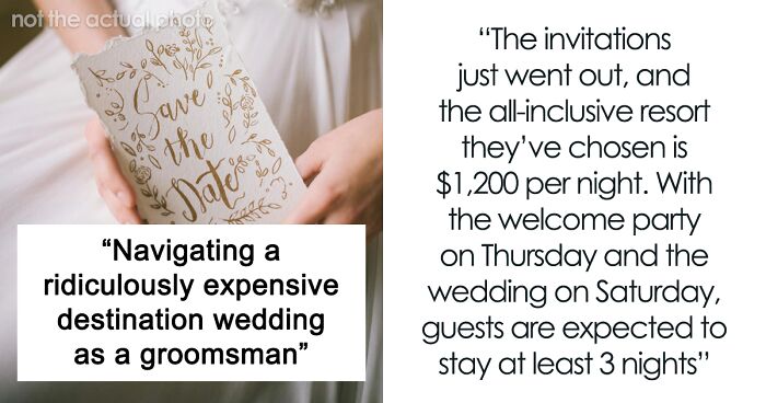 Guy Asks Internet For Help Navigating A Ridiculously Expensive Destination Wedding As A Groomsman