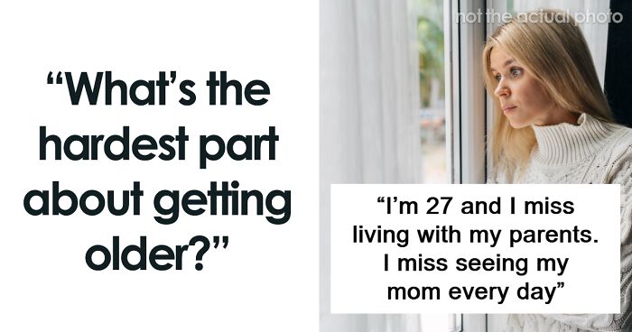 Hard-To-Swallow Truths: 65 People Reveal What It Really Means To Age