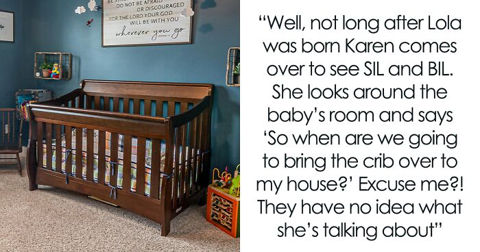 Grandma Demands Heirloom Crib Thinking She Will Be Raising Her Grandkid, Parents Are Left Horrified