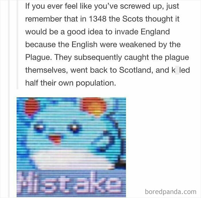 History meme about the Scots' 1348 invasion of England, highlighting an unexpected outcome with a pixelated "mistake" graphic.