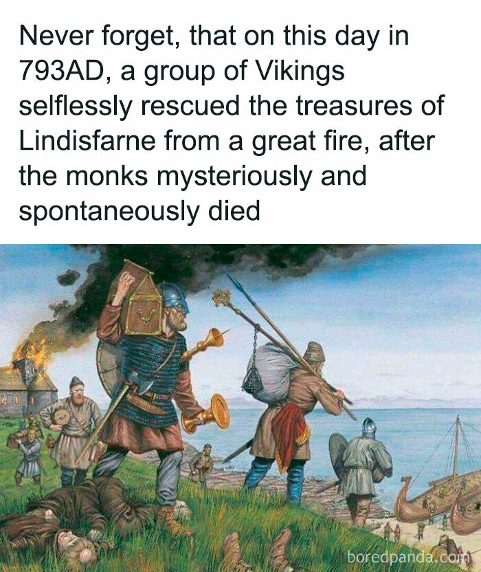 Vikings in historical meme humorously portrayed as rescuers during a Lindisfarne raid, matching accurate history themes.