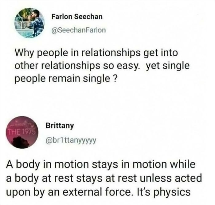 Science memes: a humorous post using physics to explain relationship dynamics with reference to motion and rest.