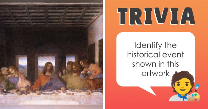 The Ultimate History-In-Art Trivia: Guess 16 Iconic Paintings And Their Events