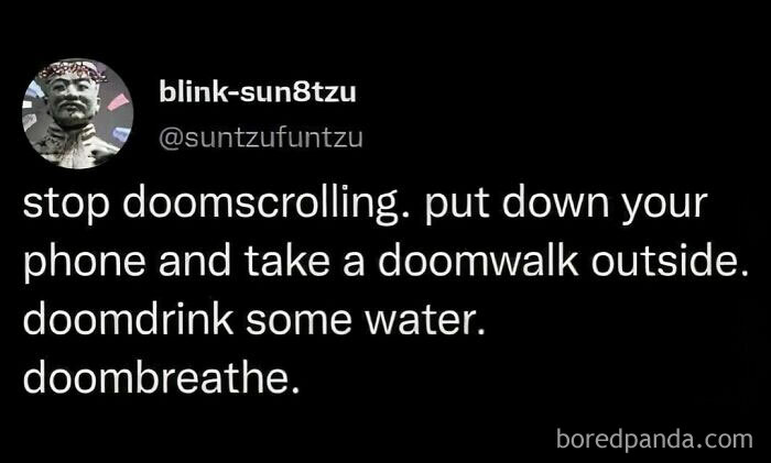 Relatable meme advising to stop doomscrolling and take a walk, drink water, and breathe.