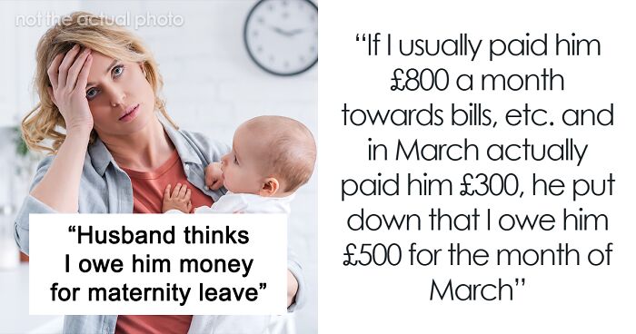 The Net Loses It After Learning That This Man Thinks His Wife “Owes Him” For Maternity Leave