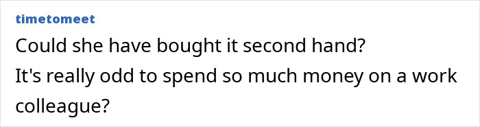 Comment questioning why a "work wife" would spend so much money on a gift, suggesting it was bought second-hand.