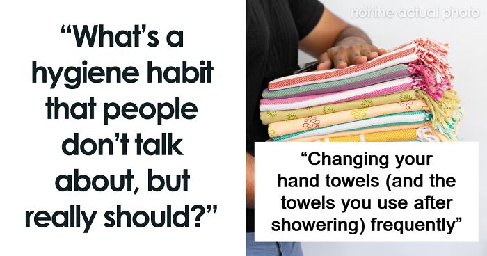 “I Can Smell These In Someone From Several Feet Away”: 63 Hygiene Habits Everybody Should Follow