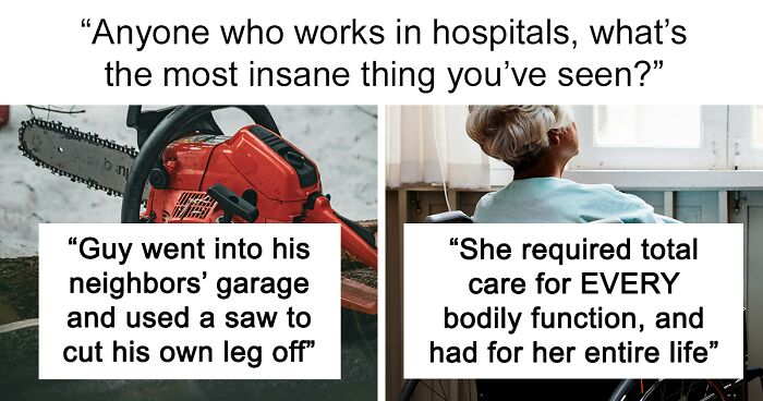 36 Insane Stories As Shared By Hospital Workers In This Viral Thread