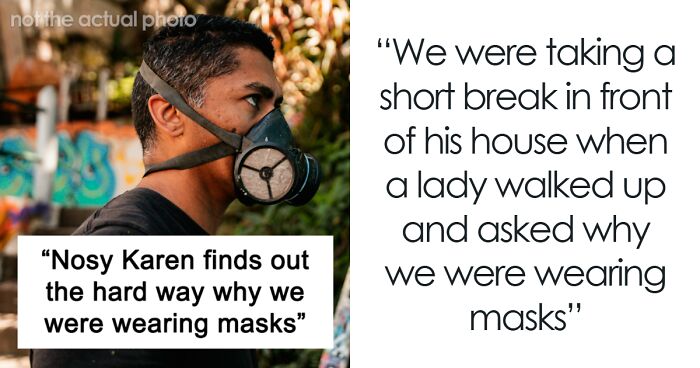 Man Demonstrates Why He’s Wearing A Mask To An Annoying Karen Who Leaves Covered In Dust