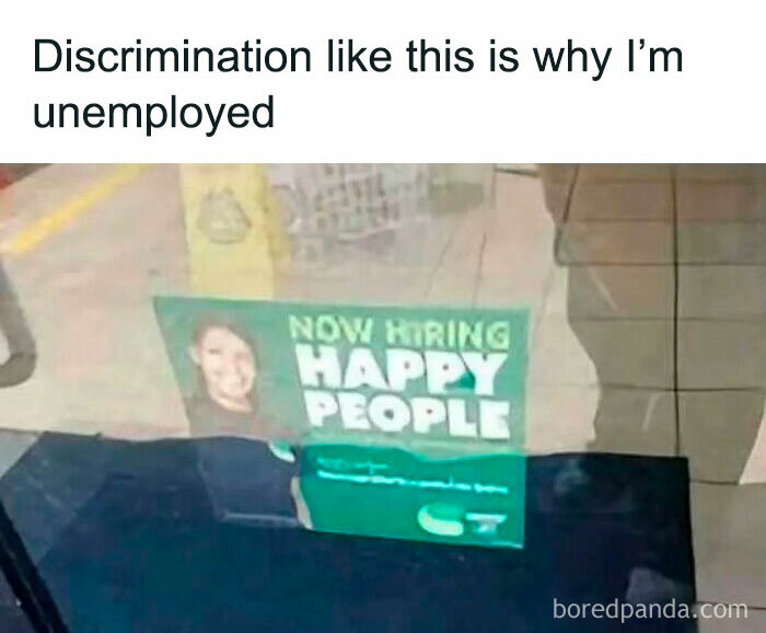 A humorous mental health meme showing a "Now Hiring Happy People" sign with a witty unemployment caption.