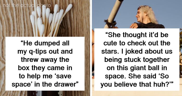 “There’s No Way The Earth Spins”: 60 Of The Most Idiotic Things People’s Partners Have Said