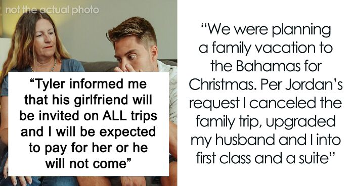 Family Dislikes Man’s GF And Excludes Her From Vacation, He Refuses To Come As Well