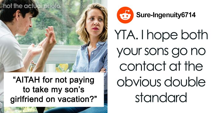 Mom Draws The Line, Refuses To Take Son’s Selfish Girlfriend On Family Trip, Faces Backlash