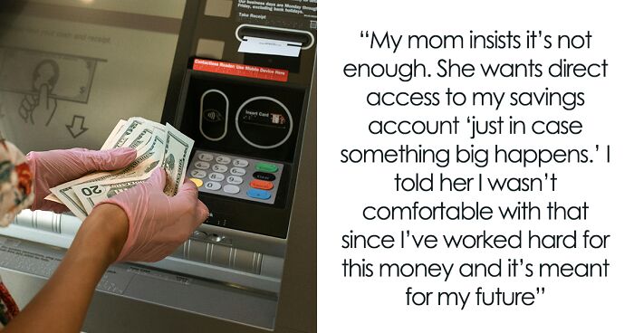 Mom Insists 24YO Daughter Share Her Savings Account 'Just In Case', Drama Ensues When She Refuses