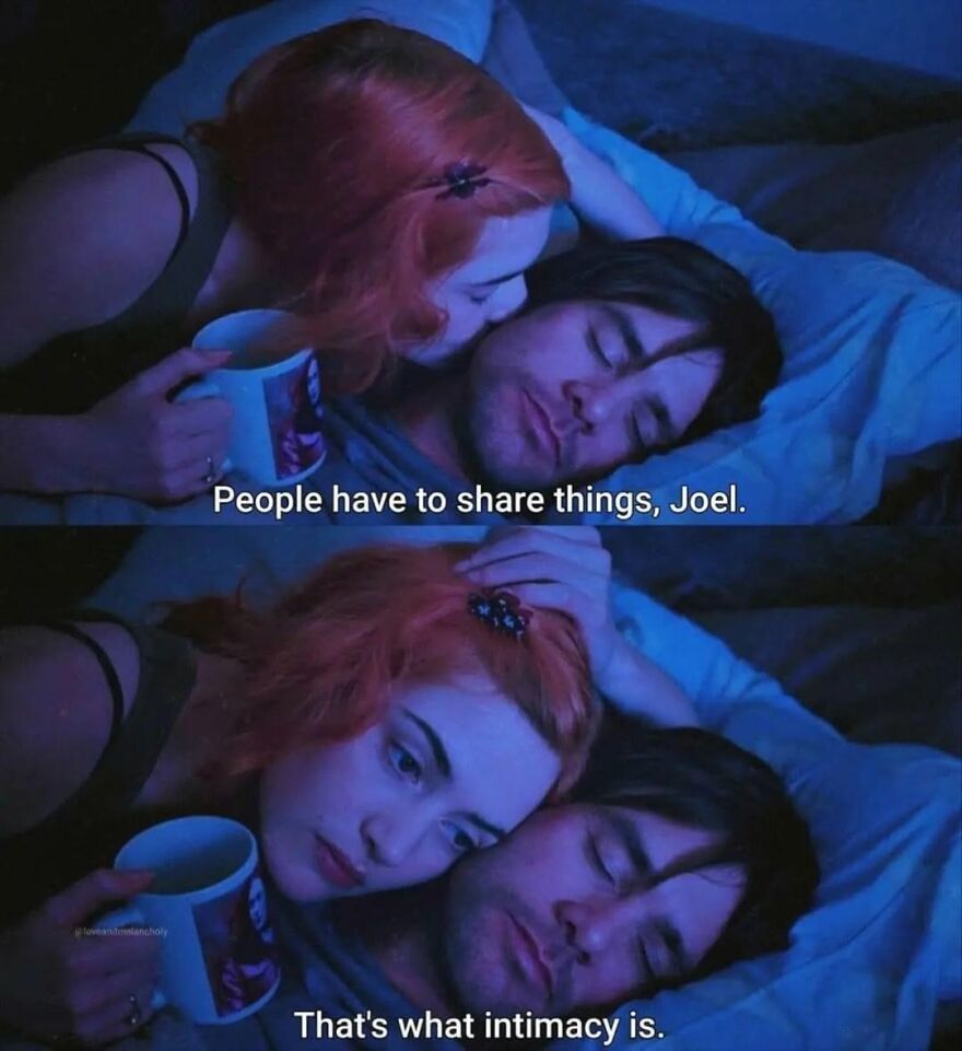 Scene from a movie with quote: "People have to share things, Joel. That's what intimacy is." Movie quotes on Instagram theme.