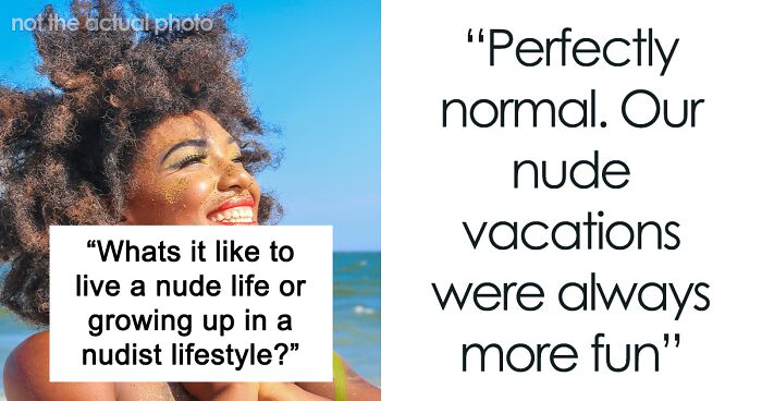 24 Bare Truths About Nudist Lifestyle, Shared By Proponents Online