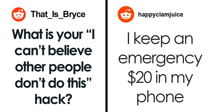 68 Life-Savvy Folks Share Their “I Can’t Believe Other People Don’t Do This” Hacks