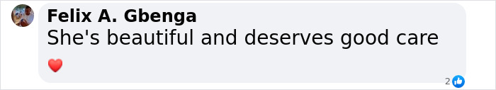 Comment from Felix A. Gbenga: \"She\'s beautiful and deserves good care\" with a heart emoji.