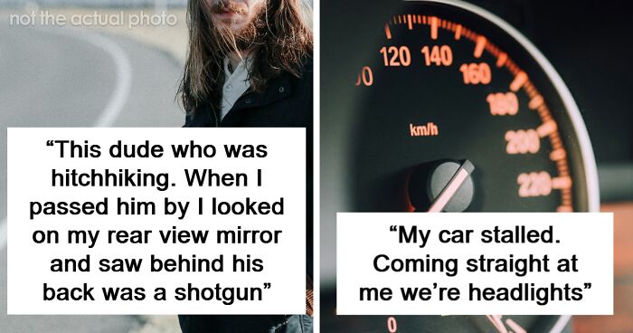 “When Driving At Night, What Is The Scariest Or Most Unexplainable Thing You’ve Ever Seen?” (55 Answers)