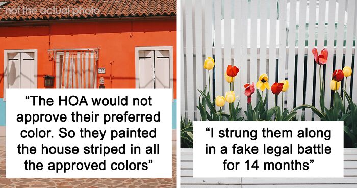 Homeowners Share 28 Outrageous Stories Of Winning Against Their HOA