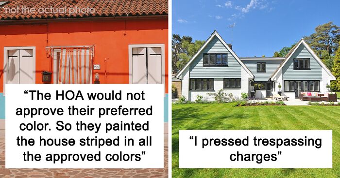 28 Stories Of People Getting The Last Laugh On Their HOA