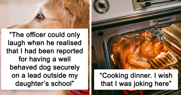 People Share 59 Completely Pointless Reasons Someone Called The Police On Them