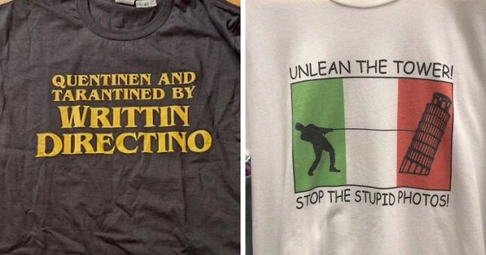 40 T-Shirts, Ranging From The Most Hilarious To Insanely Dumb And Creative, That Folks Have Seen