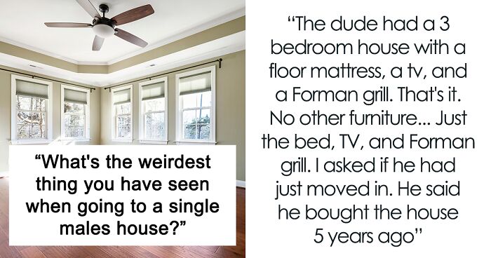 34 Of The Oddest Things Found In A Single Guy’s Place