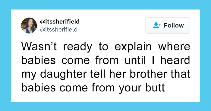 Parents Who Hilariously Failed At Explaining To Their Kids Where Babies Come From