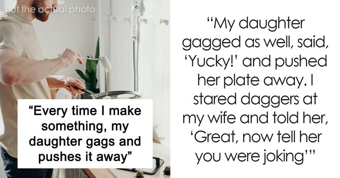 Husband Refuses To Cook After Wife Criticizes Every Dish And Passes Habits To Daughter