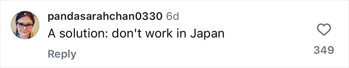 Comment about oppressive work rules in Japan, suggesting not to work there, with 349 likes.