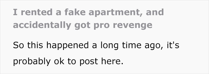 Text about getting scammed over a fake apartment and accidentally getting revenge.