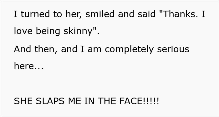 Text about someone expressing love for being skinny and getting slapped.