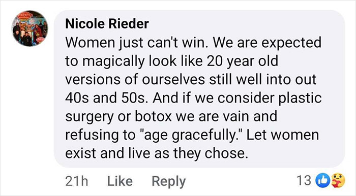 Comment discussing societal pressures on women regarding aging and appearance expectations.