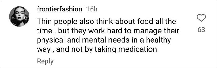 Comment about thin people managing their needs healthily without medication, posted by frontierfashion.