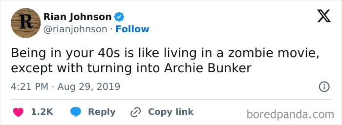 Tweet by Rian Johnson humorously comparing life in your 40s to a zombie movie and Archie Bunker.