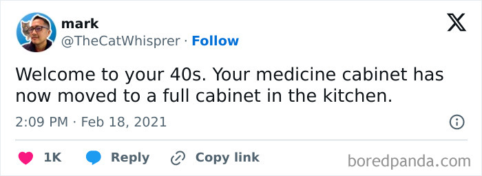 Tweet about being in your 40s reads: "Welcome to your 40s. Your medicine cabinet has now moved to a full cabinet in the kitchen."