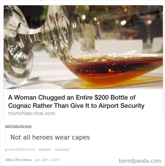 Woman drinks $200 cognac to avoid security, with text "Not all heroes wear capes." Funny and sad moment captured.