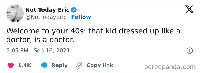 Tweet by NotTodayEric about realizing someone is a doctor in your 40s.