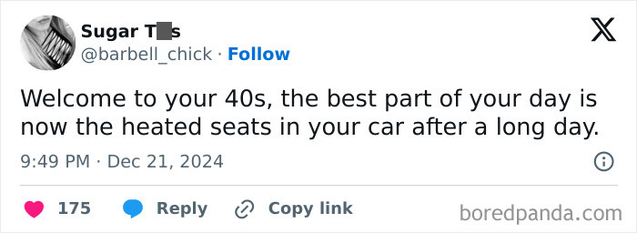 Tweet humorously describes life in your 40s, highlighting the joy of heated car seats after a long day.