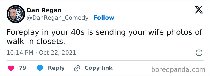 Tweet by Dan Regan humorously describing life in your 40s with a joke about foreplay and walk-in closets.