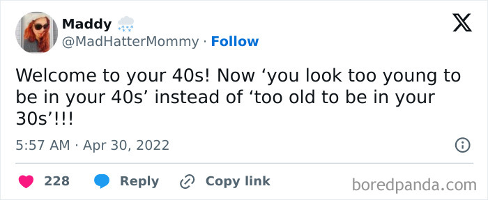 Tweet humorously comparing age perceptions in your 40s versus 30s.