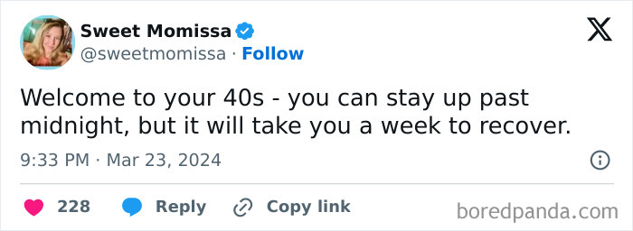 Tweet about being in your 40s: Staying up past midnight makes it hard to recover the next week.