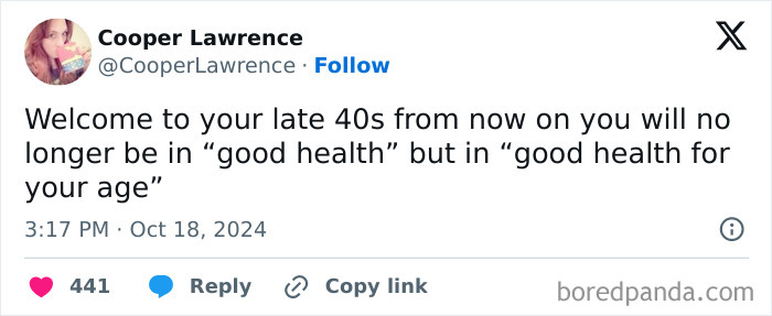 Tweet about entering your 40s humorously contrasts "good health" with "good health for your age."