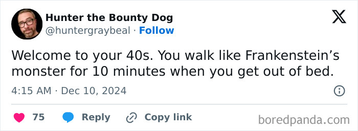 A tweet humorously describes walking like Frankenstein in your 40s after getting out of bed.